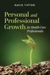 Personal and Professional Growth for Healthcare Pros