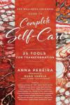 Complete Self-Care: 25 Transformational Wellness Tools