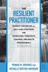 The Resilient Practitioner: Self-Care Strategies for Professionals