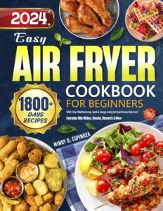 Ultimate Air Fryer Cookbook: 1800+ Mouthwatering Recipes