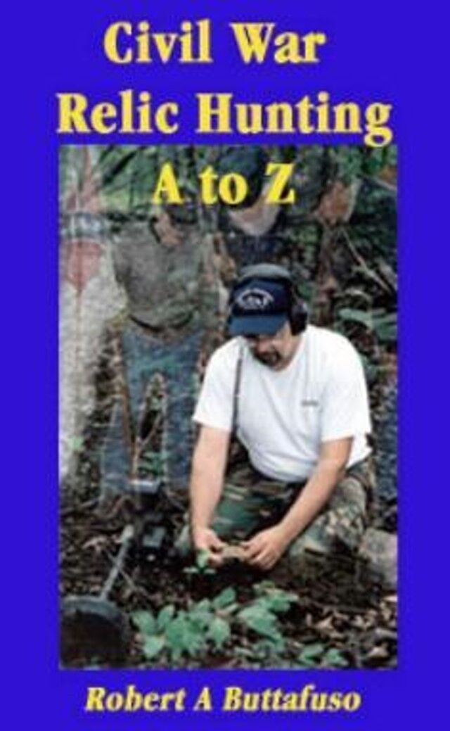 Complete Guide: Civil War Relic Hunting Book