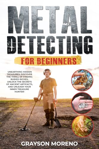 Metal-Detecting For Beginners: Unearthing Hidden Treasures
