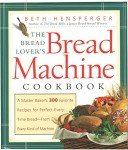 Bread Machine Cookbook: 300 Recipes for Perfect Bread