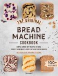 Original Bread Machine Cookbook for Perfect Homemade Loaves