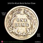 1916 Barber Dime - Final Year, No Mint Mark