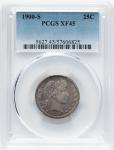 1900-S Barber Quarter PCGS XF-45 Grade