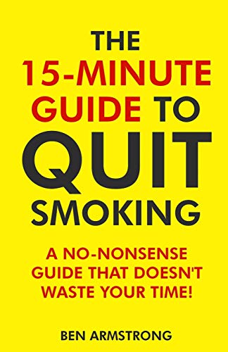 15-Minute No-Nonsense Quit Smoking Guide: Time Saver!