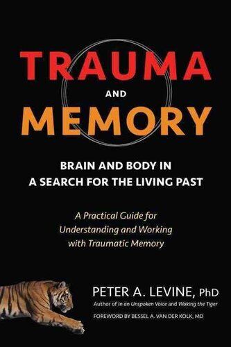 Trauma and Memory: Healing the Mind and Body