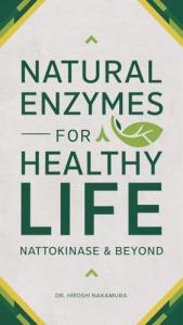 Natural Enzymes for Wellness: Nattokinase & More
