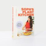 Soph's Plant Kitchen: High Protein Recipe Book