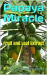 Papaya Miracle Fruit and Leaf Extract Supplement