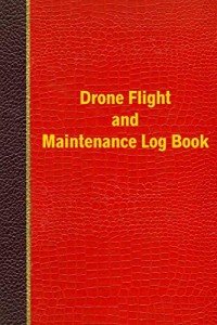 Drone Flight & Maintenance Logbook (6"x9")