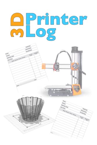 3D Printer Logbook: Track Prints and Adjustments