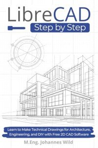 Learn 2D CAD for Technical Drawings with LibreCAD