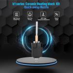 K1 Ceramic Hotend Kit with Quick Swap Nozzle