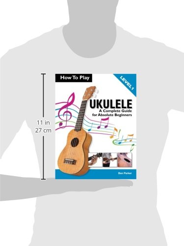 Ukulele Level 1: Complete Guide for Absolute Beginners