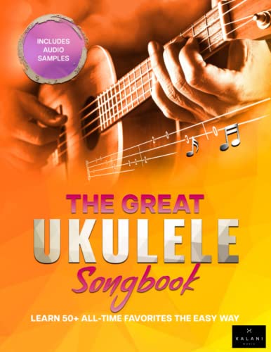 50+ All-Time Favorite Ukulele Songs with Audio Demos