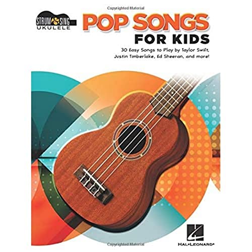 Kid-friendly Pop Songs: Strum & Sing Ukulele Songbook