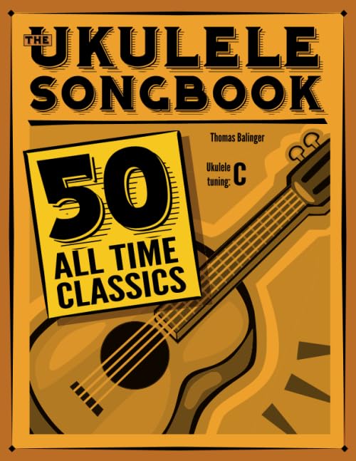 50 Classic Songs for Ukulele Players