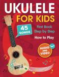 Beginner Ukulele Kit: 45 Songs, Book, Audio, Video