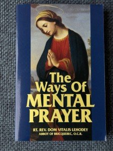 Mental Prayer Techniques by Domitry V. Lehodey