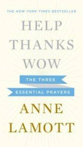Help, Thanks, Wow: Essential Prayers Book