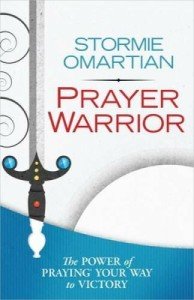 Prayer Warrior: Pray Your Way to Victory