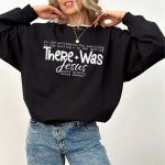 Jesus Sweatshirt with Bible Verse Hoodie