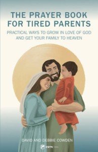 Prayer Book for Tired Parents: Grow in Love