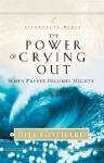 The Power of Crying Out: Mighty Prayer