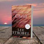 The Case for Christ: Evidence for Jesus