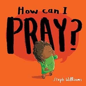 Pray with Jesus: A Guide for Kids