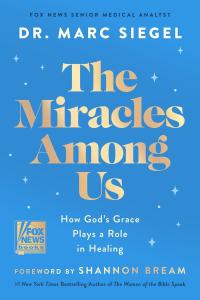 Miracles Among Us: God’s Grace in Healing