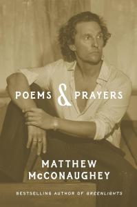 Poems and Prayers by Matthew McConaughey