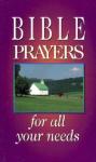 Bible Prayers for Every Need by Victory House