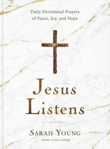 Jesus Listens: Daily Devotional Prayers for Hope