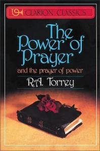 The Power of Prayer by R. A. Torrey