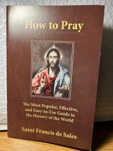 Easy Guide to Prayer by Saint Francis de Sales
