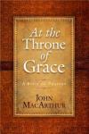 At the Throne of Grace: Prayer Book by MacArthur