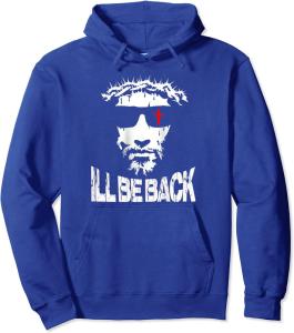 I'll Be Back Hooded Sweatshirt - Christian Faith