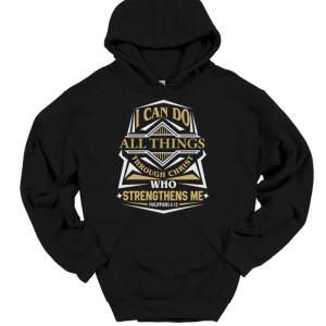 I Can Do All Things Christian Hoodie