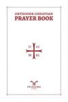 Orthodox Christian Prayer Book for Daily Use