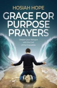 Grace for Purpose Prayers: Strengthen Your Connection with God