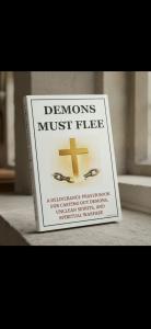 Demons Must Flee: Prayer Book for Spiritual Warfare