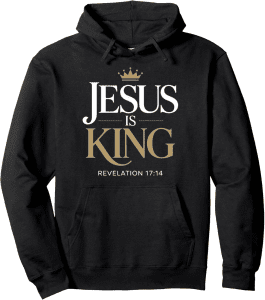 Jesus Is King Bible Verse Sweatshirt for Everyone