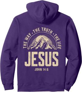 Jesus is the Way Truth Life Hoodie