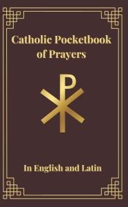 Catholic Pocket Prayer Book in English and Latin