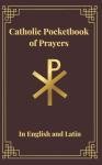 Catholic Pocket Prayer Book in English and Latin