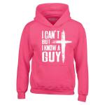 Jesus "I Can't but I Know a Guy" Hoodie