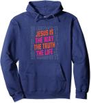 Jesus The Way The Truth The Life Hoodie